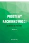Podstawy rachunkowości - od teorii do praktyki