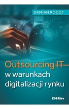 Outsourcing IT w warunkach digitalizacji rynku