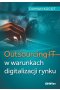 Outsourcing IT w warunkach digitalizacji rynku