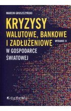 Kryzysy walutowe, bankowe i zadłużeniowe w gospodarce światowej