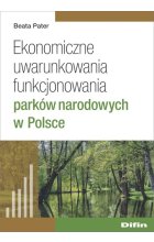 Ekonomiczne uwarunkowania funkcjonowania parków narodowych w Polsce