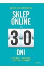 Sklep online w 30 dni. Zaplanuj, uruchom i zacznij zarabiać 