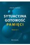 Sytuacyjna gotowość pamięci (Wyd. II)