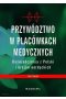 Przywództwo w placówkach medycznych Doświadczenia z Polski i krajów nordyckich