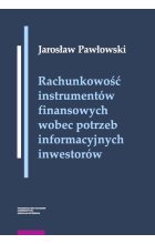 Rachunkowość instrumentów finansowych wobec potrzeb informacyjnych inwestorów