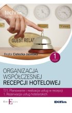 Organizacja współczesnej recepcji hotelowej Cześć 1 T.11.1.