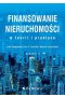 Finansowanie nieruchomości w teorii i praktyce