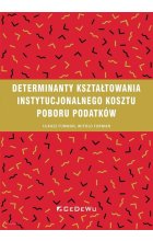 Determinanty kształtowania instytucjonalnego kosztu poboru podatków