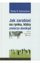 Jak zarabiać na rynku który zmierza donikąd