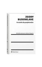 Zgody budowlane Poradnik dla projektantów