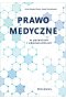 Prawo medyczne w pytaniach i odpowiedziach.