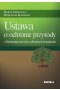 Ustawa o ochronie przyrody z komentarzem do wybranych przepisów