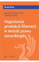 Organizacja produkcji filmowej w świetle prawa autorskiego