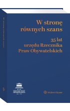 W stronę równych szans. 35 lat urzędu Rzecznika Praw Obywatelskich