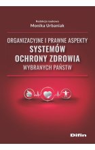 Organizacyjne i prawne aspekty systemów ochrony zdrowia wybranych państw