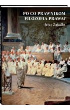 Po co prawnikom filozofia prawa? wyd.2
