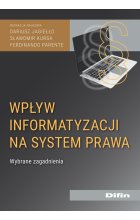 Wpływ informatyzacji na system prawa. Wybrane zagadnienia 