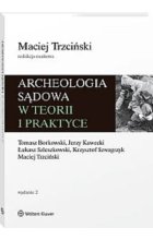 Archeologia sądowa w teorii i praktyce