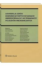 Likwidacja szkód komunikacyjnych w ramach ubezpieczenia OC i AC posiadaczy pojazdów mechanicznych