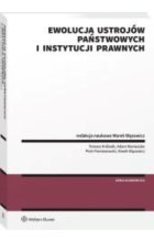 Ewolucja ustrojów państwowych i instytucji prawnych