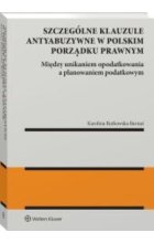 Szczególne klauzule antyabuzywne w polskim porządku prawnym