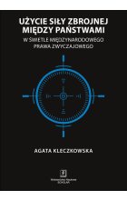 Użycie siły zbrojnej między państwami w świetle międzynarodowego prawa zwyczajowego