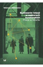 Budowanie relacji w nadzorach kuratorskich