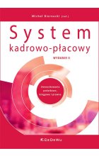 System kadrowo-płacowy. Uwarunkowania podatkowe, księgowe i prawne (wyd. II)