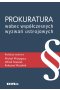 Prokuratura wobec współczesnych wyzwań ustrojowych 