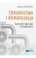 Chłodnictwo i klimatyzacja. Perspektywiczne technologie