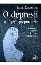 O depresji w ciąży i po porodzie