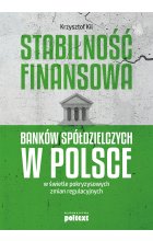 Stabilność finansowa Banków Spółdzielczych w Polsce w świetle pokryzysowych zmian regulacyjnych
