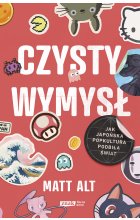 Czysty wymysł. Jak japońska popkultura podbiła świat