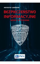 Bezpieczeństwo informacyjne. Nowe wyzwania