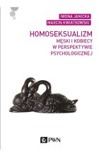 Homoseksualizm męski i kobiecy w perspektywie psychologicznej