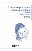 Zaburzenia psychiczne i rozwojowe dzieci a szkolna rzeczywistość