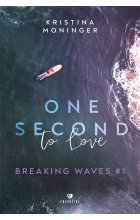 One Second to Love. Breaking Waves #1
