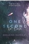 One Second to Love. Breaking Waves #1