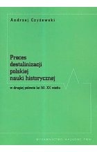 Proces destalinizacji polskiej nauki historycznej w drugiej połowie lat 50 XX wieku