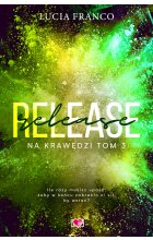 Release. Na krawędzi. Tom 3