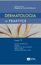 Dermatologia w praktyce. Część 1
