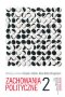 Zachowania polityczne. Tom 2
