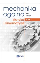Mechanika ogólna Tom 1.