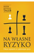 Na własne ryzyko. Ukryte asymetrie w codziennym życiu  / OP. MKK / 