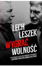 Lech. Leszek. Wygrać wolność.