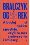 A bodaj Ci nóżka spuchła, czyli co nas śmieszyło i śmieszy