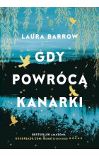 Gdy powrócą kanarki