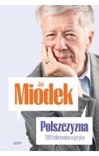 Polszczyzna. 200 felietonów o języku