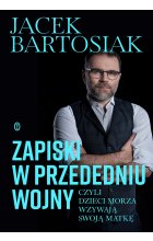 Zapiski w przededniu wojny, czyli dzieci morza wzywają swoją matkę
