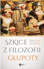 Szkice z filozofii głupoty